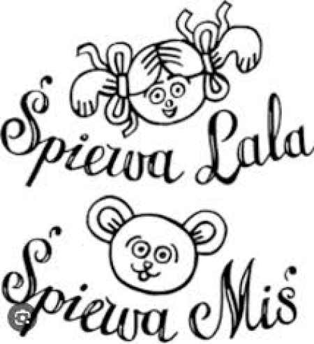 ''Śpiewa lala - śpiewa miś''