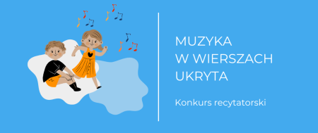 Konkurs muzyczno - recytatorski