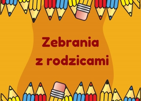 Zebrania z rodzicami wtorek 3.09.2024